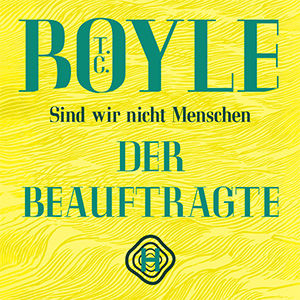 Podcast T.C. Boyle "Der Beauftragte"