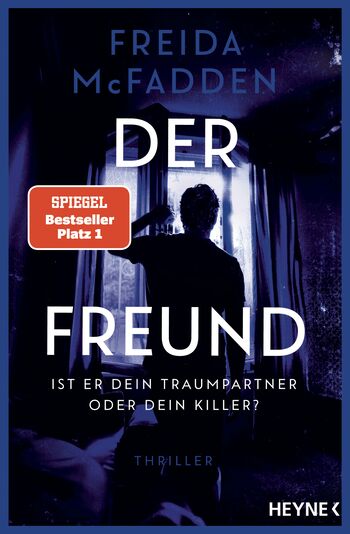 Der Freund &ndash; Ist er dein Traumpartner oder dein Killer?
