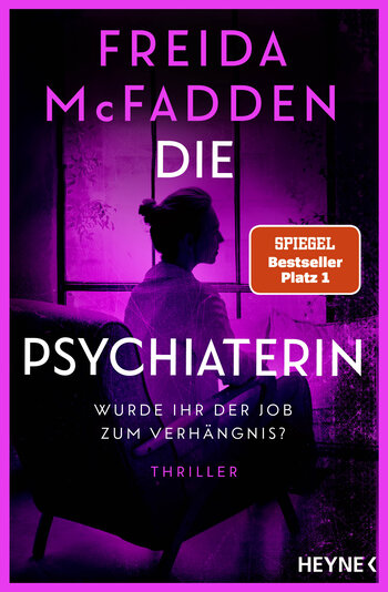 Die Psychiaterin &ndash; Wurde ihr der Job zum Verh&auml;ngnis?