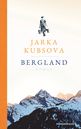 Jarka Kubsova - Bergland