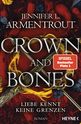 Jennifer L. Armentrout - Crown and Bones - Liebe kennt keine Grenzen